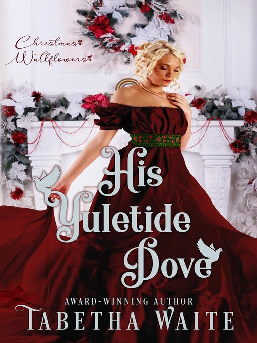 Title details for His Yuletide Dove by Tabetha Waite - Available